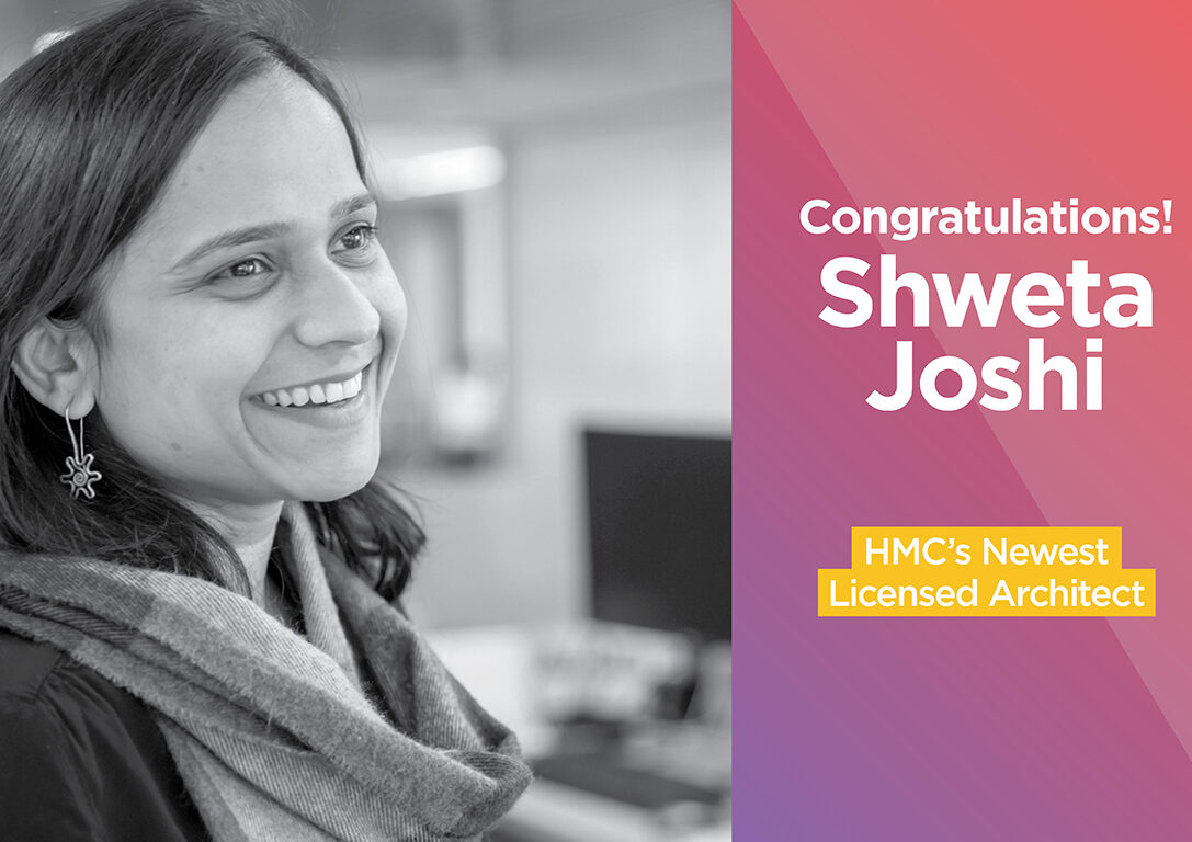 Shweta Joshi Earns Her Architectural License News Releases HMC